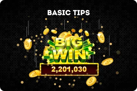 Basic Tips for Win